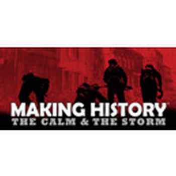 Making History: The Calm and the Storm