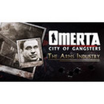 Omerta - City of Gangsters - The Arms Industry