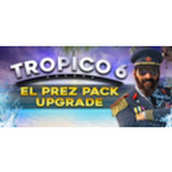 Tropico 6 El Prez Edition Upgrade