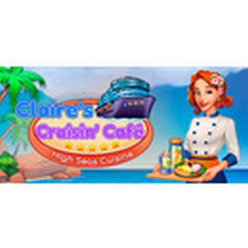 Claire's Cruisin' Cafe: High Seas Cuisine