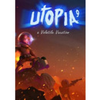 UTOPIA 9 - A Volatile Vacation