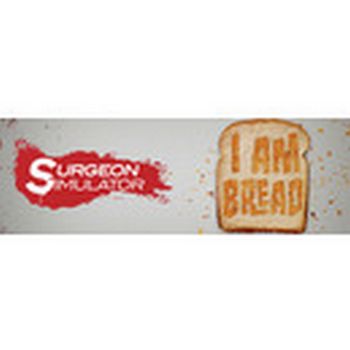 Surgeon Simulator AE + I Am Bread