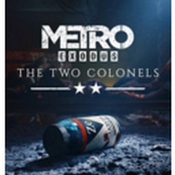 Metro Exodus - The Two Colonels