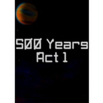 500 Years Act 1