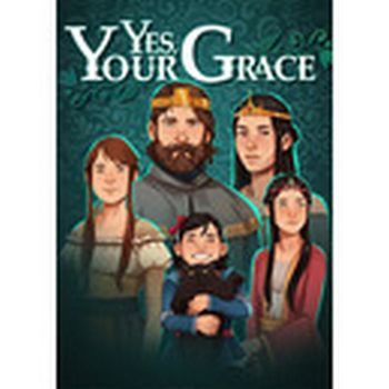 Yes, Your Grace