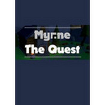 Myrne: The Quest