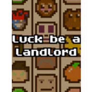 Luck be a Landlord