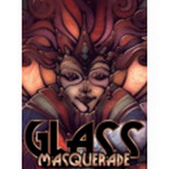 Glass Masquerade