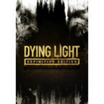 Dying Light Definitive Edition