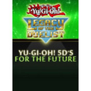 Yu-Gi-Oh! 5D’s For the Future