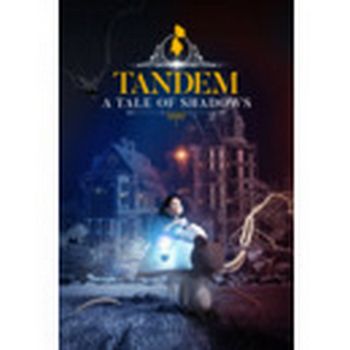 Tandem: A Tale of Shadows