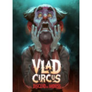 Vlad Circus: Descend Into Madness