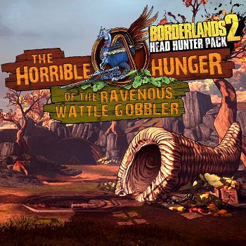 Borderlands 2 DLC Headhunter 2: The Horrible Hunger of the Ravenous Wattle Gobbler