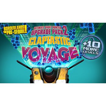 Borderlands The Pre-Sequel - Claptastic Voyage and Ultimate Vault Hunter Upgrade Pack 2