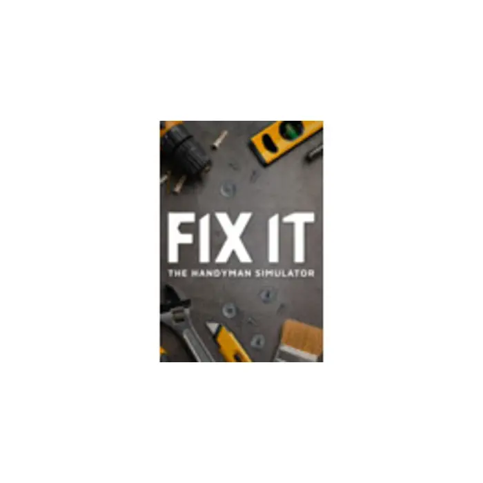 Fix it - The Handyman Simulator